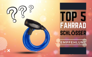 Unsere Top 5 Fahrradschloss Empfehlung